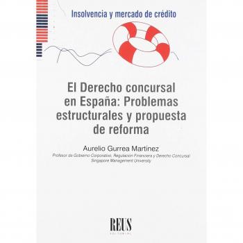 El Derecho concursal en España: Problemas estructurales y propuesta de reforma: LNCB; LNPC