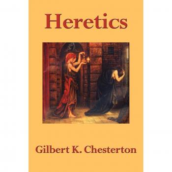 Heretics: A Critical Exploration of Belief by G. K. Chesterton