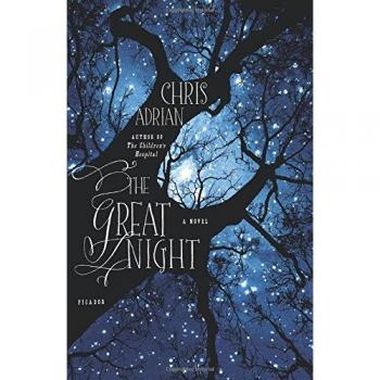 The Great Night: A Novel by Chris Adrian