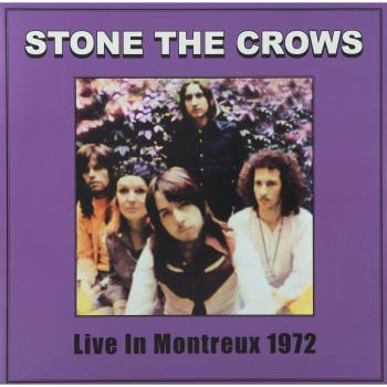 Stone the Crows: Live in Montreux 1972 - Concert Album