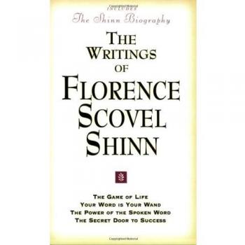 Writings of Florence Scovel Shinn: Game of Life and How to Play it,