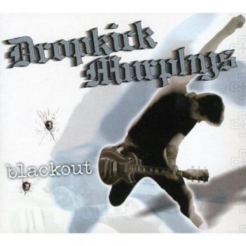 Blackout - Dropkick Murphys