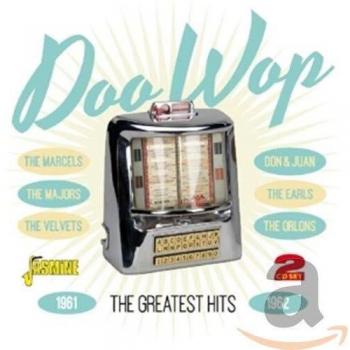 Doo Wop - The Greatest Hits 1961-1962