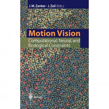 Motion Vision: Computational and Ecological Constraints in Neural Processing
