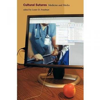 Cultural Sutures: Intersections of Medicine and Media