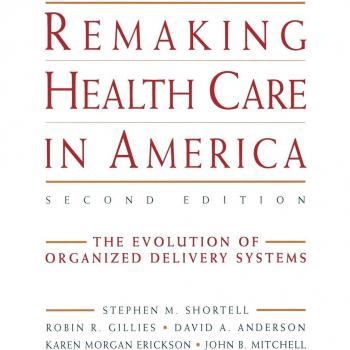 Health Care Transformation: Organized Delivery Systems Evolution - Shortell & Mitchell Edition