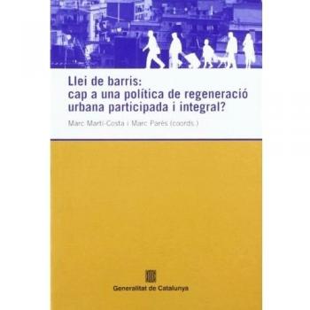 Llei de barris: cap a una política de regeneració urbana participada i integral?