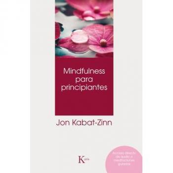 Mindfulness para principiantes - Jon Kabat-zinn