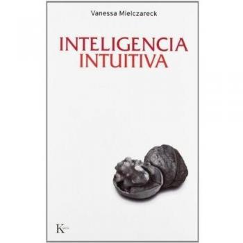 Inteligencia intuitiva - MIELCZARECK, VANESSA