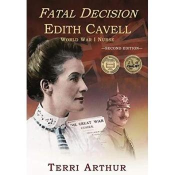 Fatal Decision: Edith Cavell, World War I Nurse - Paperback Edition