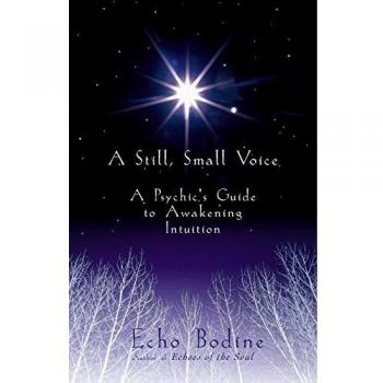 A Still Small Voice: A Psychic's Guide to Awakening Intuition