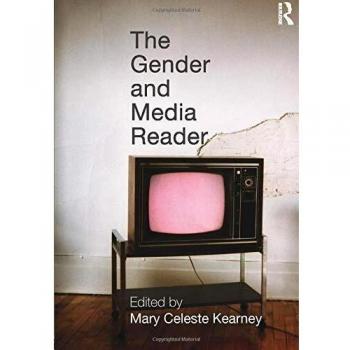 Gender and Media Anthology: Routledge N. Y. Edition