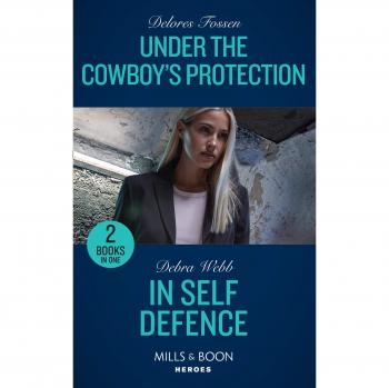Under The Cowboy's Protection: Under the Cowboy's Protection / In Self Defence