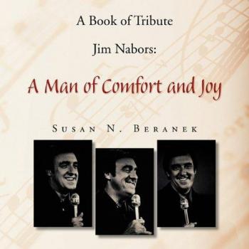 Jim Nabors Tribute Book: A Man of Comfort and Joy - Paperback Edition by Susan N. Beranek