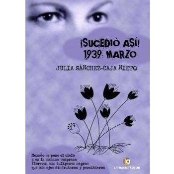 ¡Sucedió así!: 1939 Marzo