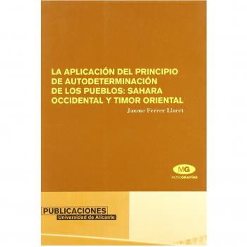 La aplicación del principio de autodeterminación de los pueblos: Sahara Occidental y Timor Oriental