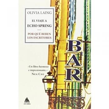 El viaje a Echo Spring: Por qué beben los escritores