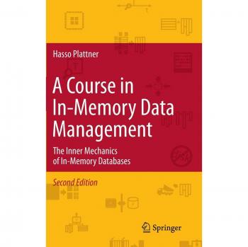 In-Memory Data Management Course: Understanding In-Memory Databases Mechanics