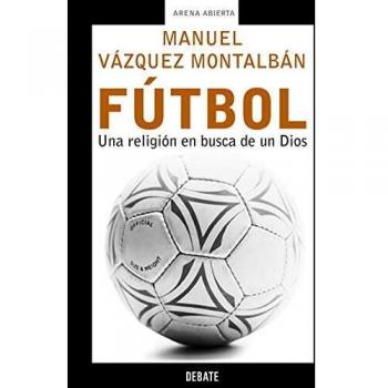 FÚTBOL. Una religión en busca de un Dios