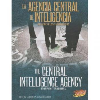 La agencia central de inteligencia / The Central Intelligence Agency: Detiene a los terroristas / Stopping Terrorists