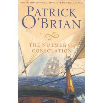 Libro La Nuez de Muscade de la Consolación: Novela histórica de acción y aventura inolvidable (Aubrey-Maturin, Libro 14)