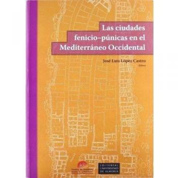 Las ciudades fenicio-púnicas en el Mediterráneo occidental