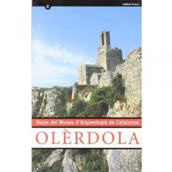 Guías del Museo de Arqueología de Catalunya - Olèrdola