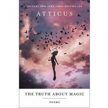 The Truth About Magic: Poems by Atticus (Paperback)