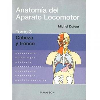 Anatomía del Aparato Locomotor. Tomo 3. Cabeza y tronco