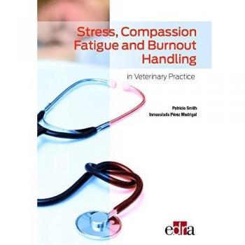 Stress, Compassion Fatigue And Burnout Handling In Veterinary Practice - Veterinary Books - Edizioni Edra