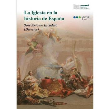 La Iglesia en la historia de España - José Antonio Escudero