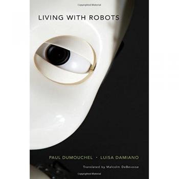 Harvard University Press Coexisting with Robots: Insights and Implications