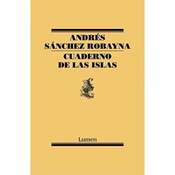 Cuaderno de las islas - Andrés Sánchez Robayna