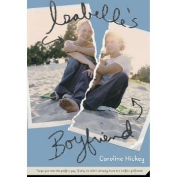 Isabelle's Boyfriend: A Romantic Novel by Caroline Hickey