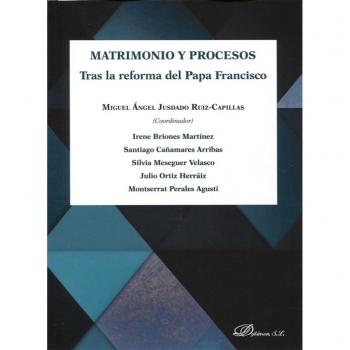 Matrimonio y Procesos . Tras la reforma del Papa Francisco