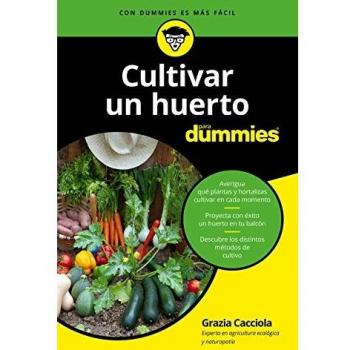 Cultivar un huerto para dummies - Grazia Cacciola