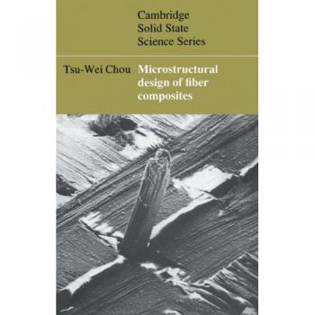 Diseño Microestructural de Compuestos de Fibra - Serie Ciencia del Estado Sólido de Cambridge