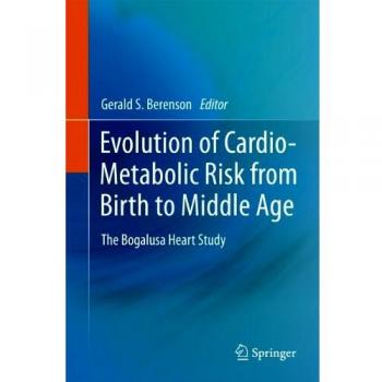 Evolution of Cardio-Metabolic Risk from Birth to Middle Age: The Bogalusa Heart Study