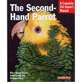 Secondhand Parrots Pet Owner's Manual S.