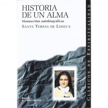 Historia de un alma: Manuscritos autobiográficos: 1