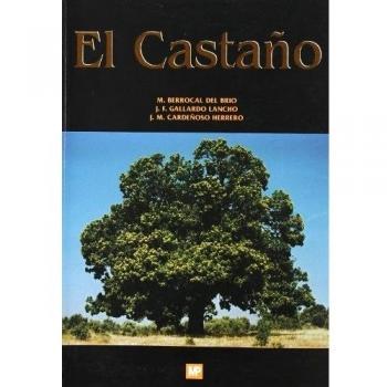 El castaño. Productor de fruto y madera. Creador de paisaje y protector
