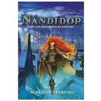 Nándidor. Viaje a un continente de ensueño