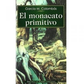 El monacato primitivo - Colombás, García M.