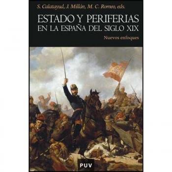 Estado y periferias en la España del siglo XIX: Nuevos enfoques: 73