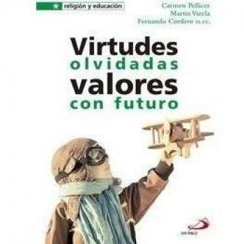 Virtudes olvidadas. Valores con futuro: 2