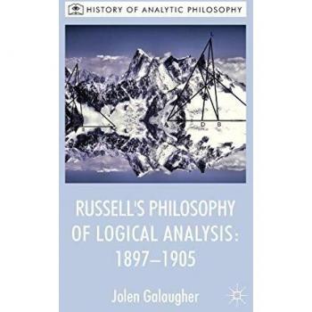Russell's Philosophy of Logical Analysis, 1897-1905