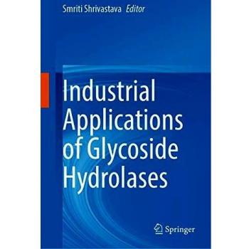 Industrial Applications of Glycoside Hydrolases