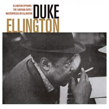 Ellington Uptown + Liberian Suite + Masterpieces