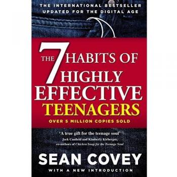 The 7 Habits Of Highly Effective Teenagers