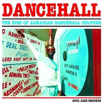 Dancehall - The Rise Of Jamaican Dancehall Culture